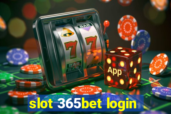 slot 365bet login