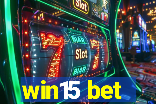 win15 bet