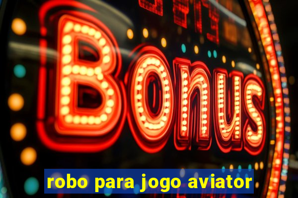 robo para jogo aviator