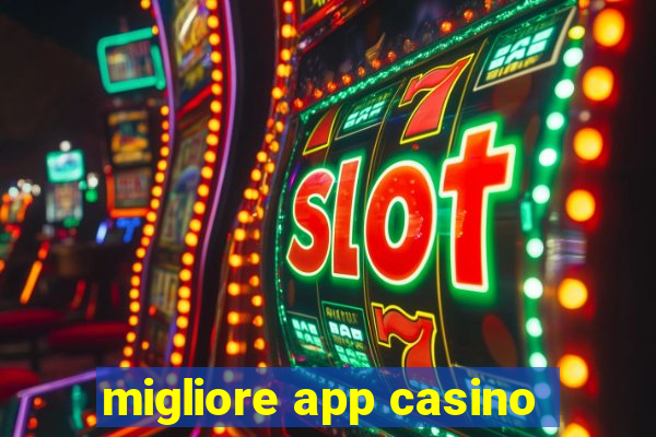 migliore app casino