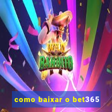 como baixar o bet365