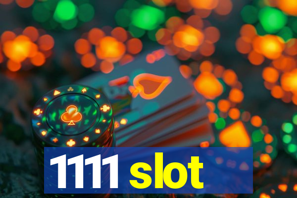 1111 slot