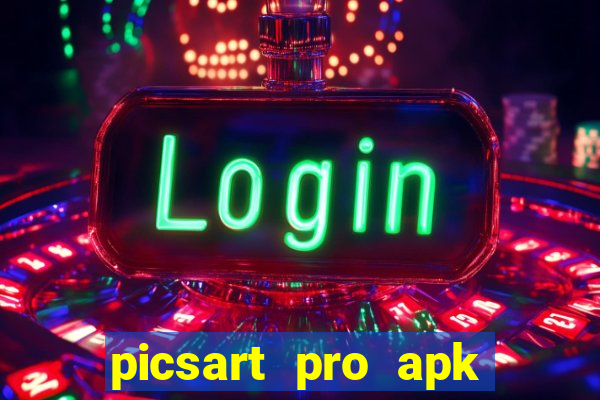 picsart pro apk versão antiga