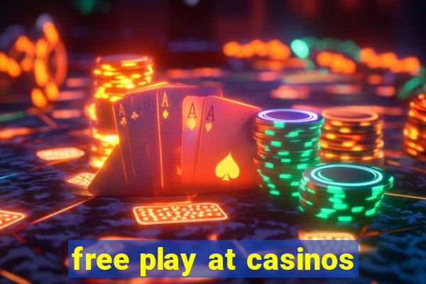 free play at casinos