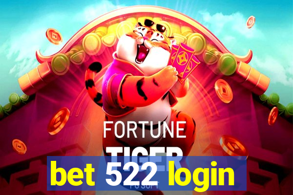 bet 522 login