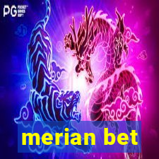 merian bet