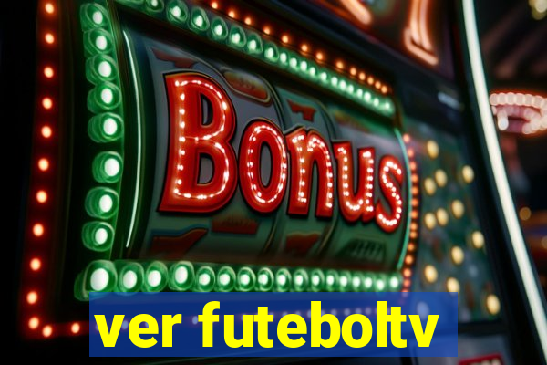 ver futeboltv