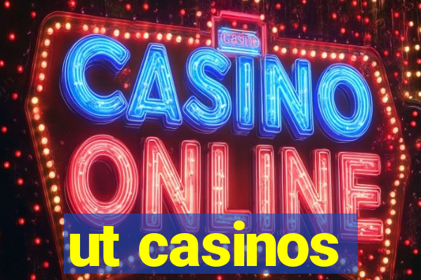 ut casinos