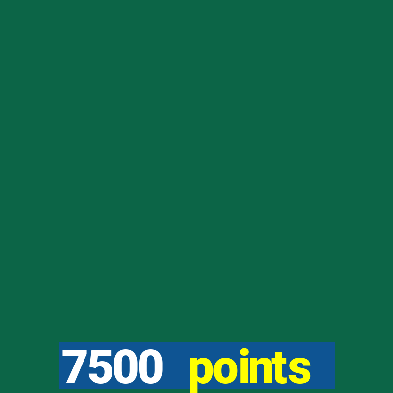 7500 points privilege casino