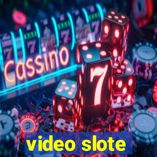 video slote