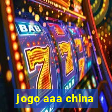 jogo aaa china