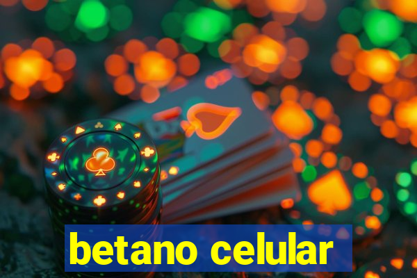 betano celular