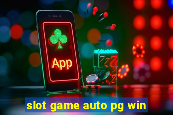 slot game auto pg win