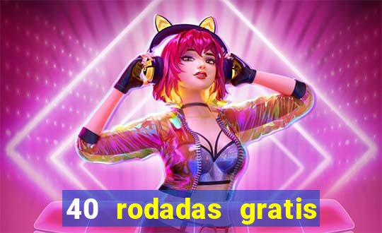 40 rodadas gratis jon bet