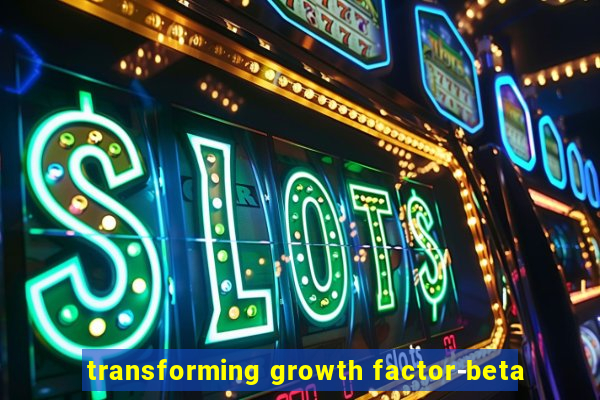 transforming growth factor-beta