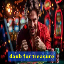 daub for treasure