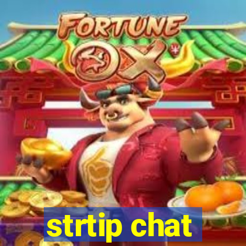 strtip chat