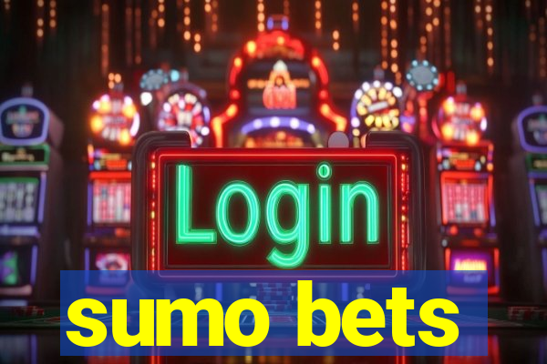 sumo bets