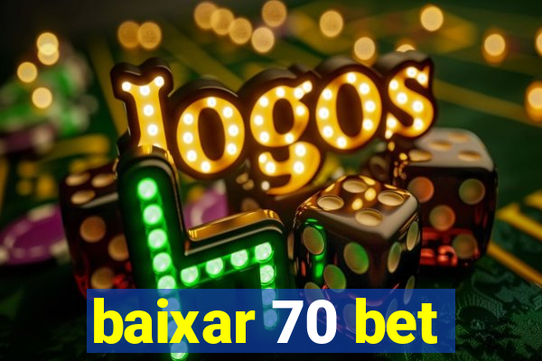 baixar 70 bet