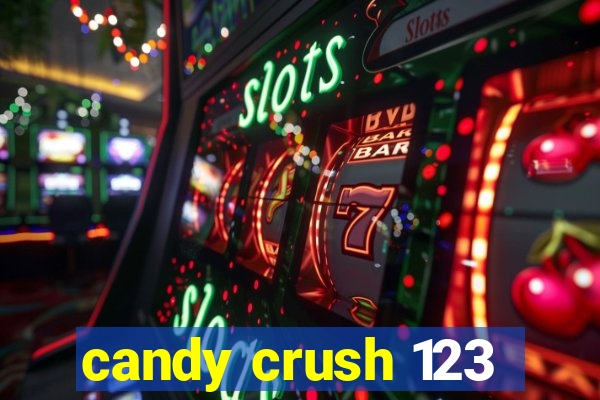 candy crush 123