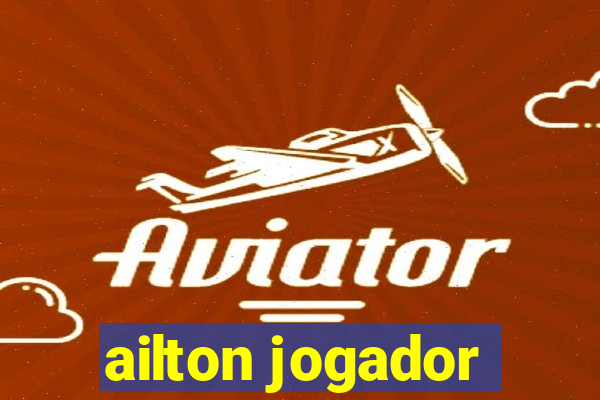 ailton jogador