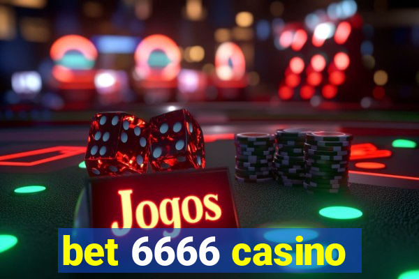 bet 6666 casino