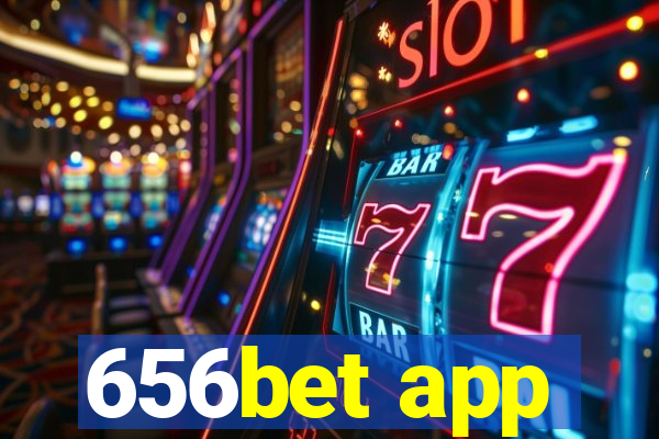 656bet app