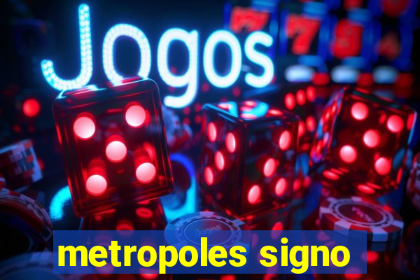 metropoles signo