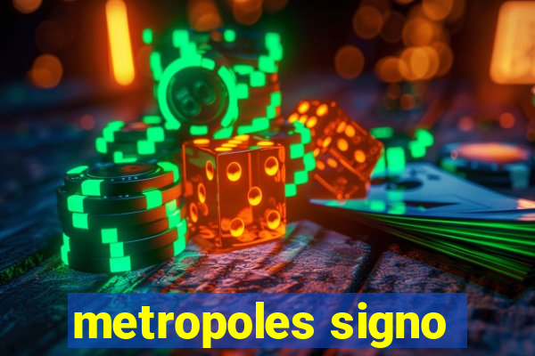 metropoles signo