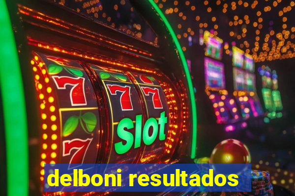 delboni resultados