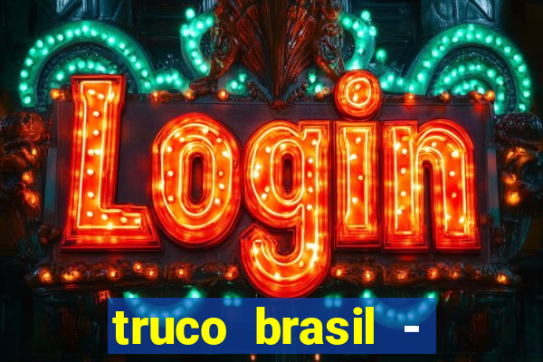 truco brasil - truco online