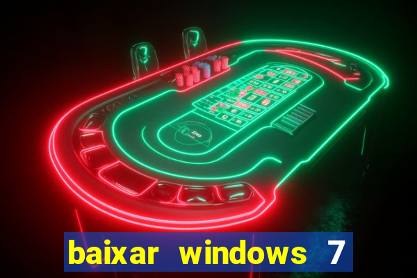 baixar windows 7 ultimate 64 bits com todos os drivers