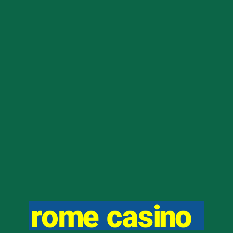 rome casino