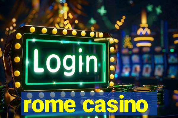 rome casino