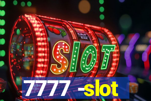 7777 -slot