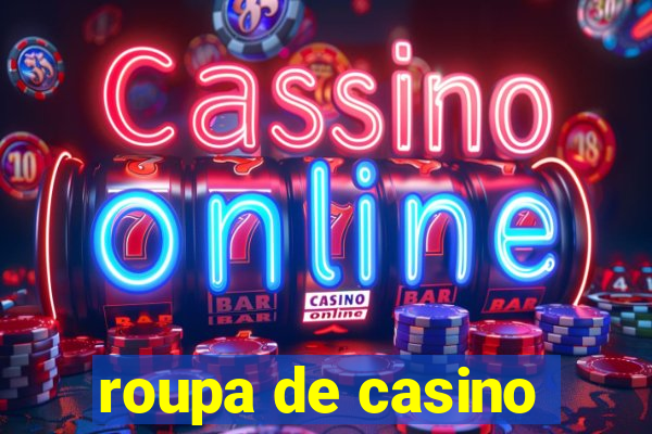 roupa de casino