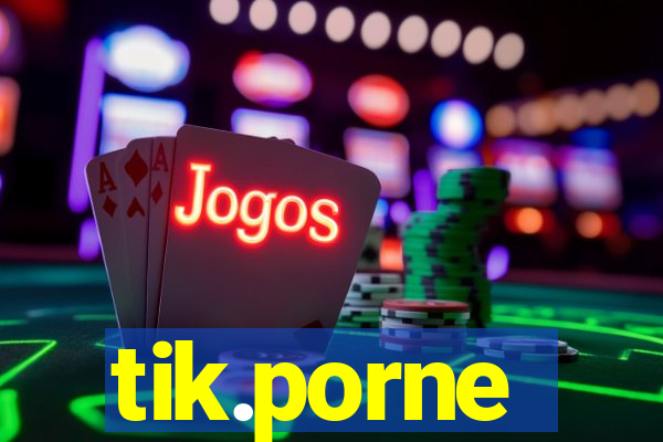 tik.porne