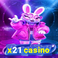 x21 casino