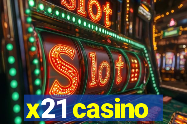 x21 casino