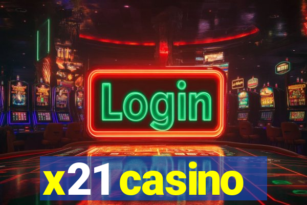 x21 casino