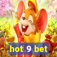 hot 9 bet