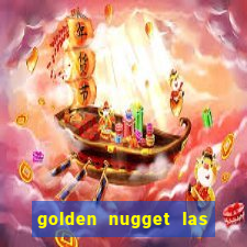 golden nugget las vegas hotel & casino