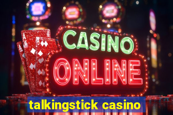 talkingstick casino