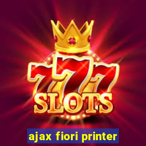 ajax fiori printer