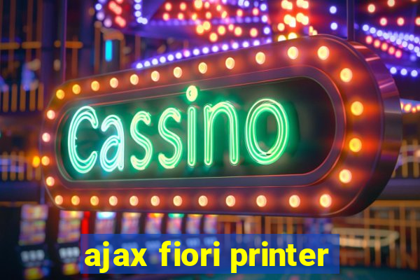 ajax fiori printer