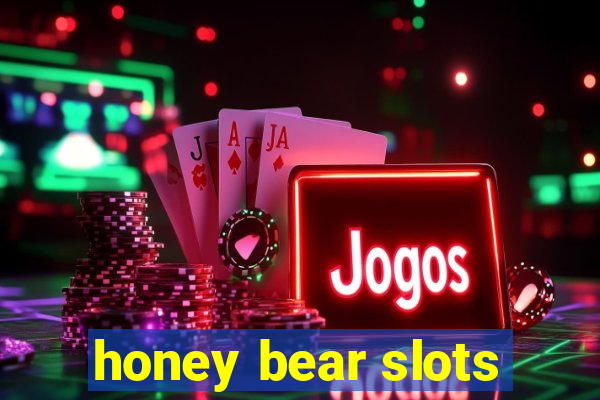 honey bear slots