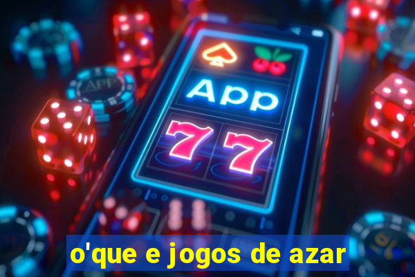 o'que e jogos de azar