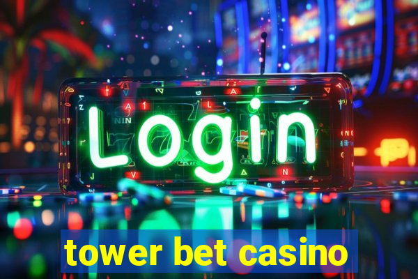 tower bet casino