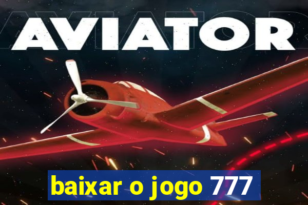 baixar o jogo 777