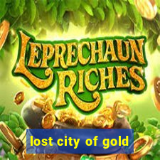 lost city of gold